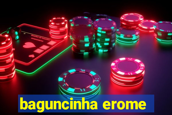 baguncinha erome